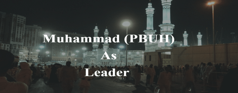 Muhammad (PBUH) As Leader